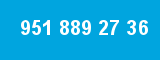 951 889 27 36 951 889 27 36